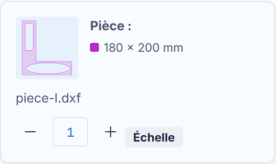 Une fiche DXF : aperçu, quantité, échelle